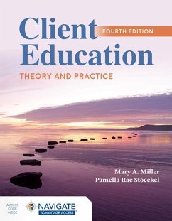 Client Education: Theory and Practice - Miller, Mary A; Stoeckel, Pamella Rae