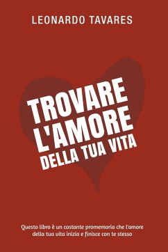 Trovare l'Amore della Tua Vita - Tavares, Leonardo