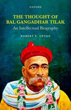 The Thought of Bal Gangadhar Tilak - Upton, Robert E