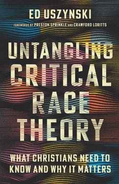 Untangling Critical Race Theory - Uszynski, Ed