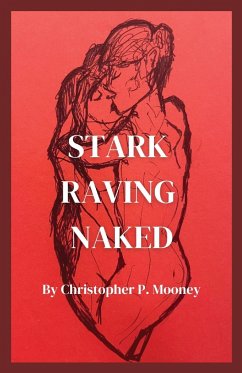 Stark Raving Naked - Mooney, Christopher P