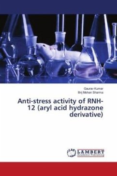 Anti-stress activity of RNH-12 (aryl acid hydrazone derivative) - Kumar, Gaurav;Sharma, Brij Mohan