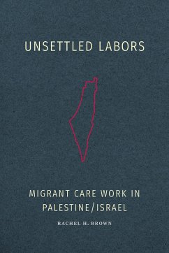 Unsettled Labors - Brown, Rachel H