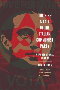 The Rise and Fall of the Italian Communist Party - Pons, Silvio