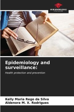 Epidemiology and surveillance: - Rêgo da Silva, Kelly Maria;X. Rodrigues, Aldenora M.