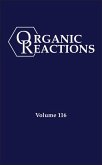 Organic Reactions, Volume 116 Organic Reactions, Volume 116