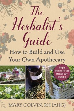 The Herbalist's Guide - Colvin, Mary