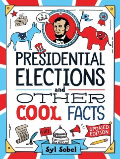 Presidential Elections and Other Cool Facts - Sobel, Syl