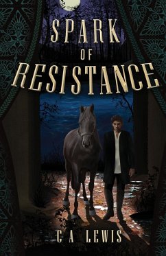 Spark of Resistance - Lewis, C A