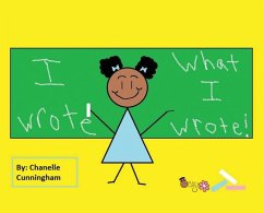 I Wrote What I Wrote! - Cunningham, Chanelle
