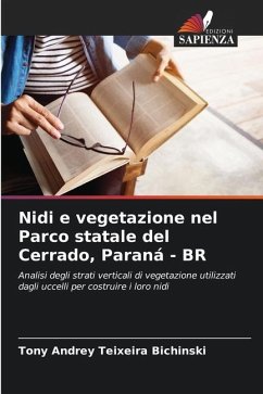 Nidi e vegetazione nel Parco statale del Cerrado, Paraná - BR - Teixeira Bichinski, Tony Andrey