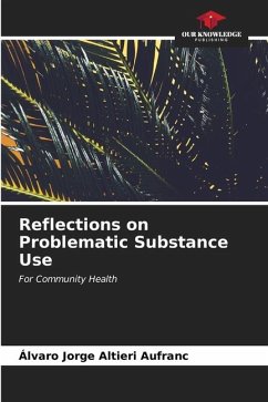 Reflections on Problematic Substance Use - Altieri Aufranc, Álvaro Jorge