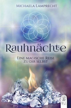 Rauhnächte ¿ eine magische Reise zu dir selbst! - Lamprecht, Michaela