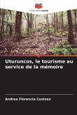 Uturuncos, le tourisme au service de la mémoire