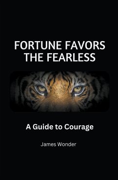 Fortune Favors the Fearless - Wonder, James