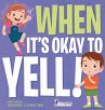 When It's Okay to YELL! - Bild 1