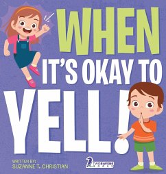 When It's Okay to YELL! - Christian, Suzanne T.; Ravens, Two Little