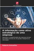 A informação como ativo estratégico de uma empresa