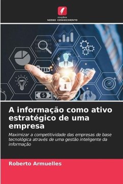 A informação como ativo estratégico de uma empresa - Armuelles, Roberto