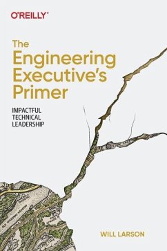 The Engineering Executive's Primer - Larson, Will