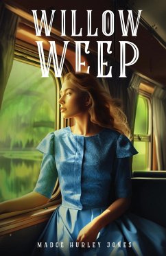 Willow Weep - Jones, Madge Hurley