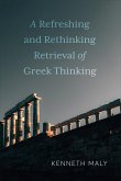 A Refreshing and Rethinking Retrieval of Greek Thinking