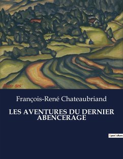 LES AVENTURES DU DERNIER ABENCERAGE - Chateaubriand, François-René