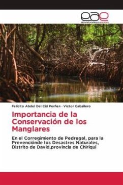 Importancia de la Conservación de los Manglares - Del Cid Perñen, Felícito Abdel;Caballero, Victor