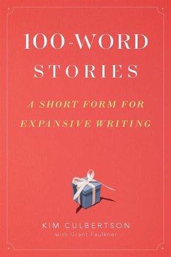 100-Word Stories - Culbertson, Kim; Faulkner, Grant