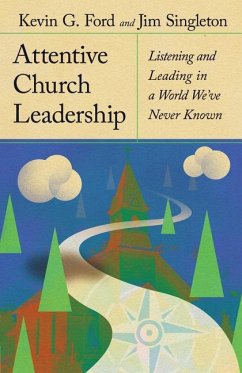 Attentive Church Leadership - Ford, Kevin G.; Singleton, Jim