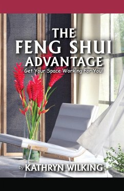 The Feng Shui Advantage - Wilking, Kathryn