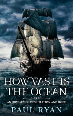 How Vast is the Ocean - An Odyssey of Desperation and Hope - Ryan, Paul