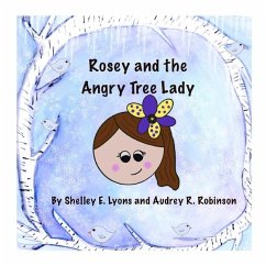 Rosey and the Angry Tree Lady - Lyons, Shelley E; Robinson, Audrey R