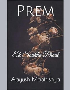 Prem Ek Sookha Phool - Maatrishya, Aayush