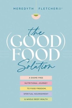 The (Good) Food Solution - Fletcher, Meredyth
