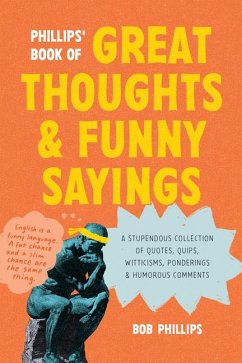 Phillips' Book of Great Thoughts and Funny Sayings - Phillips, Bob