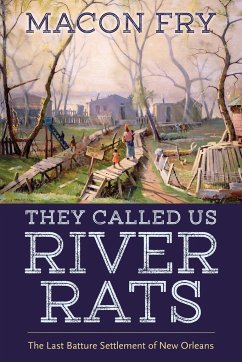 They Called Us River Rats - Fry, Macon