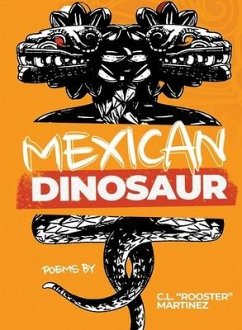 Mexican Dinosaur - Martinez, C L Rooster