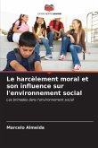 Le harcèlement moral et son influence sur l'environnement social