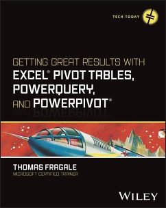 Getting Great Results with Excel Pivot Tables, Powerquery and Powerpivot - Fragale, Thomas