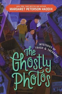 Mysteries of Trash and Treasure: The Ghostly Photos - Haddix, Margaret Peterson