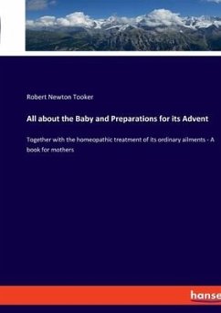 All about the Baby and Preparations for its Advent - Tooker, Robert Newton