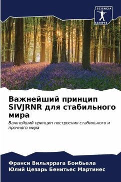 Vazhnejshij princip SIVJRNR dlq stabil'nogo mira - Vil'qrraga Bomb'ela, Fransi;Benit'es Martines, Julij Cezar'