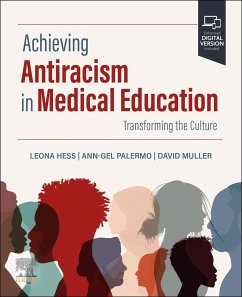 Achieving Antiracism in Medical Education - Hess, Leona; Palermo, Ann-Gel; Muller, David