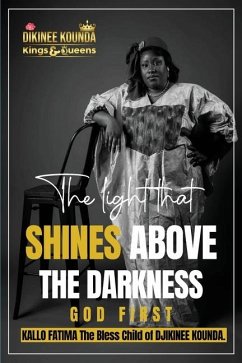 The Light That Shines Above The Darkness - Fatima, Kallo; Publishers, Premium Book