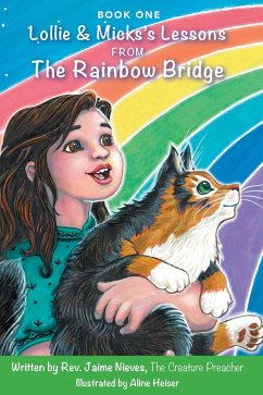 Lollie & Micks's Lessons from The Rainbow Bridge - Nieves, Jaime