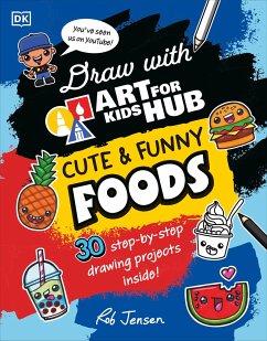 Draw with Art for Kids Hub Cute and Funny Foods - Jensen, Rob; Art For Kids Hub