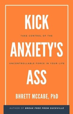 Kick Anxiety's Ass - McCabe, Bhrett