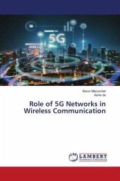 Role of 5G Networks in Wireless Communication - Mazumdar, Barun;De, Ashis