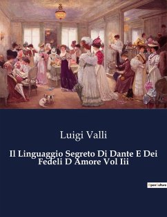 Cover Il Linguaggio Segreto Di Dante E Dei Fedeli D Amore Vol Iii